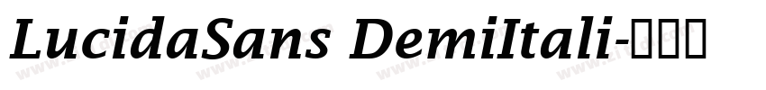 LucidaSans DemiItali字体转换
